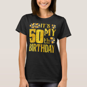 Its My 50th Birthday Happy 1972 Birthday Tee For M