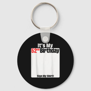 Its My 52nd Birthday 52 Years Old Birthday Party S Keychain