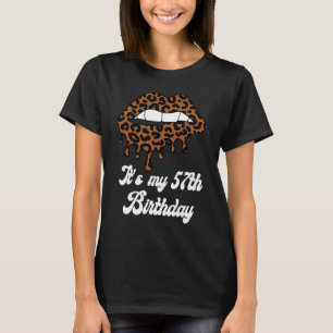 It's My 57th Birthday Leopard Print Lips Birthday  T-Shirt