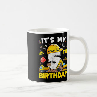 Its My 5th Birthday Boy Construction Excavator 5 Y Coffee Mug