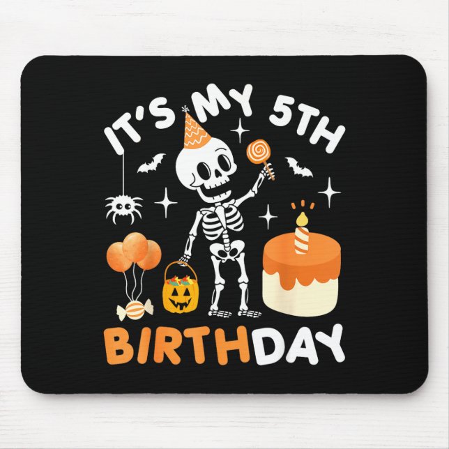 Its My 5th Birthday-funny Halloween Skeleton 5th B Mouse Pad (Front)