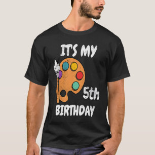 It's My 5th Birthday Paint 5 Years Old Men Women T-Shirt