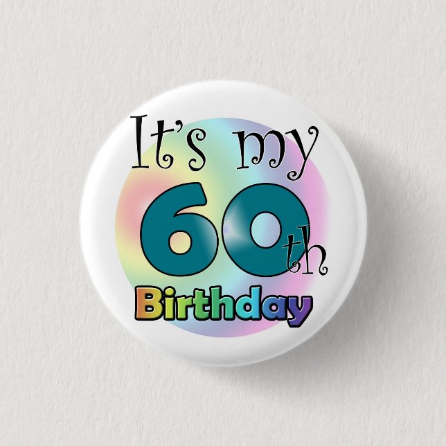 It's my 60th Birthday (Blue) 1 Inch Round Button (Front)