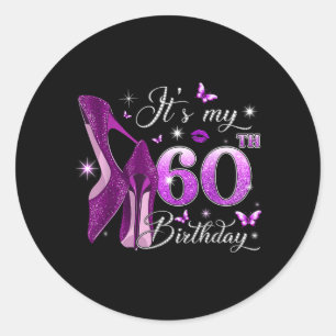 Its My 60th Birthday Pink 60 Years Old Birthday Classic Round Sticker