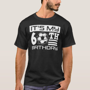 It's My 60th Birthday Soccer Bday Team Party 60 T-Shirt