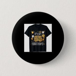 Its My 65th Birthday Happy 1958 Birthday Tee for 2 Inch Round Button