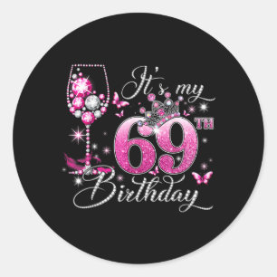 Its My 69th Birthday Pink 69 Years Old Birthday Classic Round Sticker