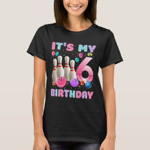 It's My 6 Birthday Bowling 6th Birthday Party Bday T-Shirt
