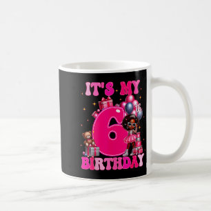 It's My 6th Birthday Black Girl 6 Year Old Melanin Coffee Mug
