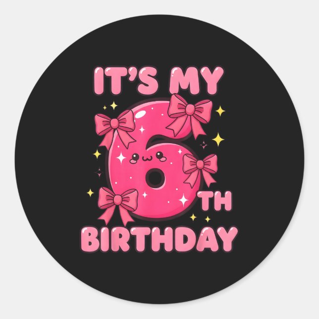 It's My 6th Birthday Coquette Bow Girl Cute 6 Year Classic Round Sticker (Front)