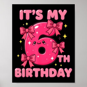It's My 6th Birthday Coquette Bow Girl Cute 6 Year Poster