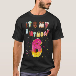 It's My 6th Birthday Doughnut Happy 6 Years Old Gi T-Shirt