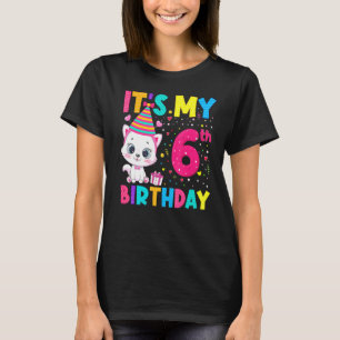 It's My 6th Birthday Girl  Cat Birthday 6 Year Old T-Shirt