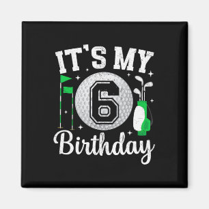 It's My 6th Birthday Golf 6 Year Old Golf Player B Magnet