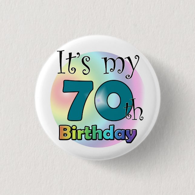 It's my 70th Birthday (Blue) 1 Inch Round Button (Front)