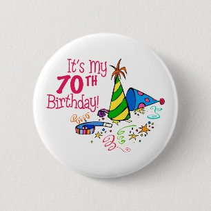 It's My 70th Birthday (Party Hats) 2 Inch Round Button