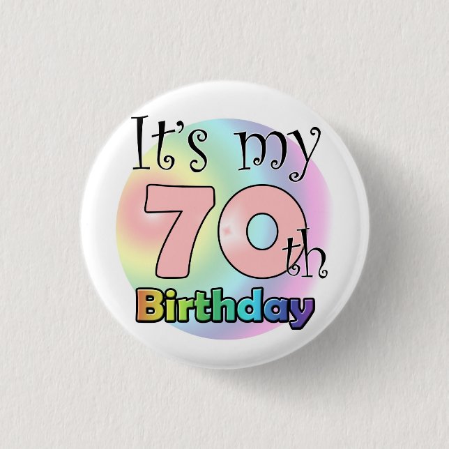 It's my 70th Birthday (Pink) 1 Inch Round Button (Front)