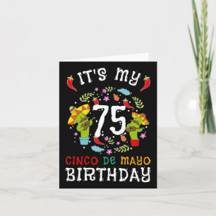 It's My 75th Birthday Cinco De Mayo Moustache Men  Card