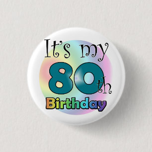 It's my 80th Birthday (Blue) 1 Inch Round Button