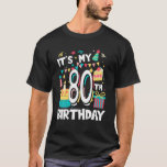 It's My 80Th Birthday Cute Sweets Cake Sweetmeat M T-Shirt<br><div class="desc">funny birthday gifts for family makes a great anniversary party. Awesome gift for your dad,  sister,  husband,  boyfriend,  son,  uncle,  nephew,  girlfriend,  mom,  mother,  friends,  family. It is time to party.</div>