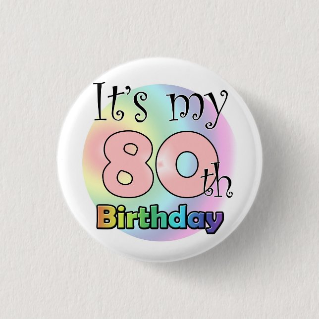 It's my 80th Birthday (Pink) 1 Inch Round Button (Front)