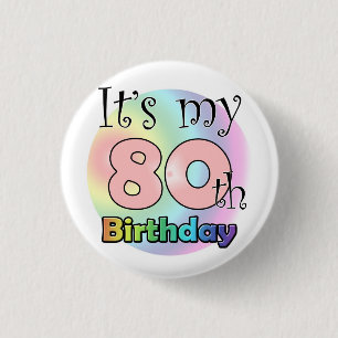 It's my 80th Birthday (Pink) 1 Inch Round Button