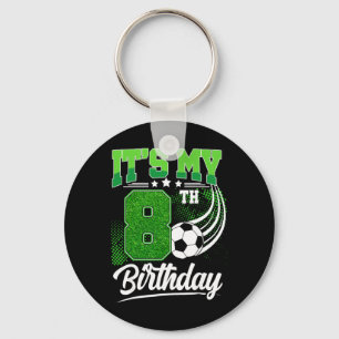 It's My 8th Birthday Boy Soccer Ll 8 Year Old Birt Keychain