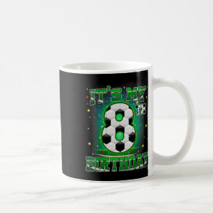 Its My 8th Birthday Boys Soccer 8 Years Old Party Coffee Mug