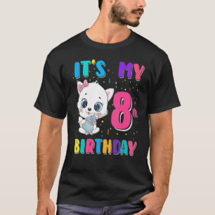 It's My 8th Birthday Girl  Cat Birthday 8 Year Old T-Shirt