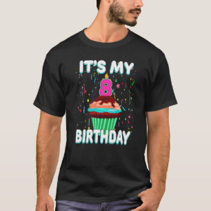 It's My 8th Birthday Sweet Cupcake Eight 8 Year Ol T-Shirt