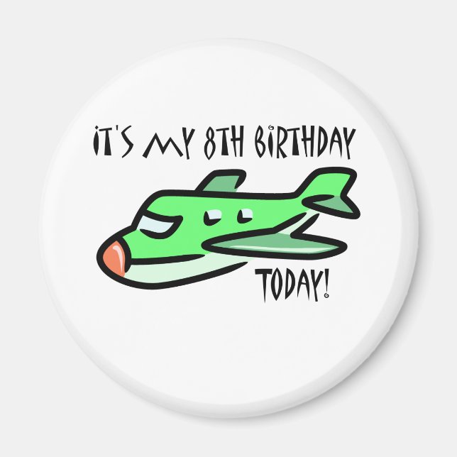 It's My 8th Birthday Today Magnet (Front)