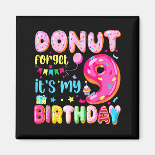 Its My 9th Birthday Donut Forget Pun Birthday 9 Ye Magnet
