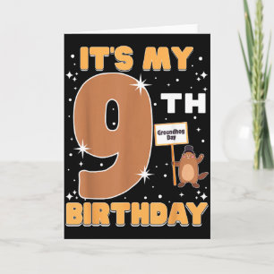 Its My 9th Birthday Groundhog Day 9 Years Old Girl Card