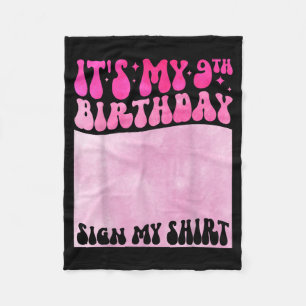 Its My 9th Birthday Sign My Shirt Cute Groovy Girl Fleece Blanket