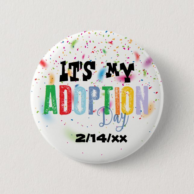Its my adoption day by ozias 2 inch round button (Front)