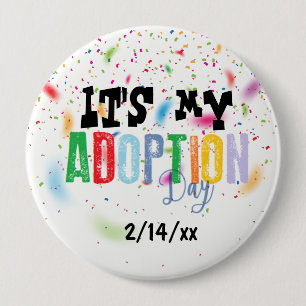 Its my adoption day by ozias 4 inch round button