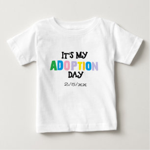Its my adoption day by ozias baby T-Shirt