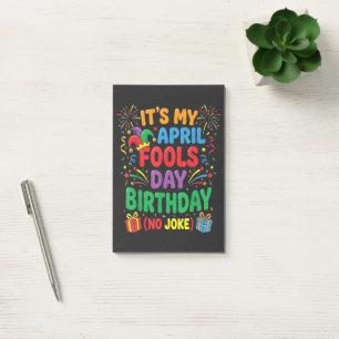 It's My April Fools Birthday and That's No Joke Post-it Notes