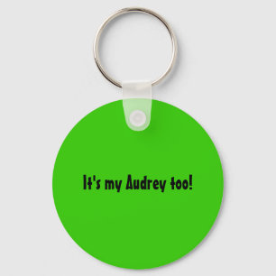 It's my Audrey too! Keychain