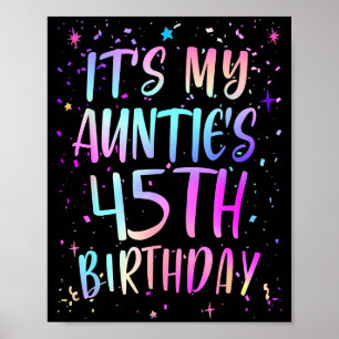 Its My Aunties 45th Birthday Colorful Happy 45 Yea Poster