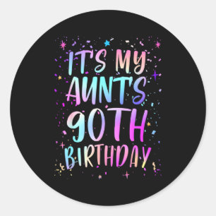 Its My Aunts 90th Birthday Colorful Happy 90 Years Classic Round Sticker