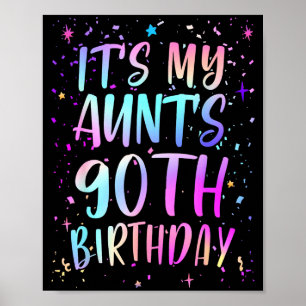 Its My Aunts 90th Birthday Colorful Happy 90 Years Poster