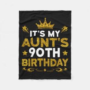 Its My Aunts 90th Birthday Happy Birthday 90 Years Fleece Blanket
