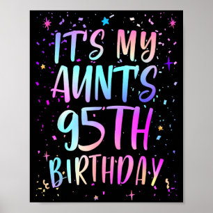 Its My Aunts 95th Birthday Colorful Happy 95 Years Poster