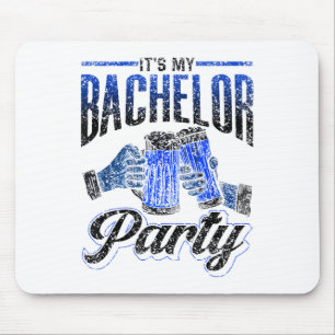 Its My Bachelor Party Bride Groom Team _1 Mouse Pad