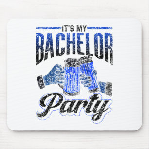 It's My Bachelor Party Bride Groom Team 2 Mouse Pad