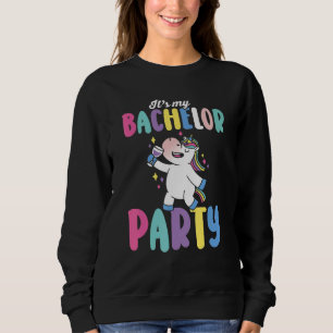 It's My Bachelor Party For Groom Naughty Men Sweatshirt