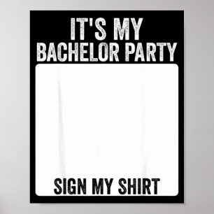 Its My Bachelor Party Funny Marriage Party Sign My