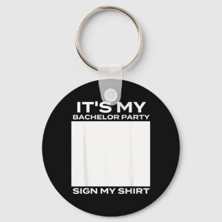 Its My Bachelor Party Sign My - Groom Stag Party Keychain