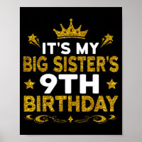 Its My Big Sisters 9th Birthday Happy 9 Years Old